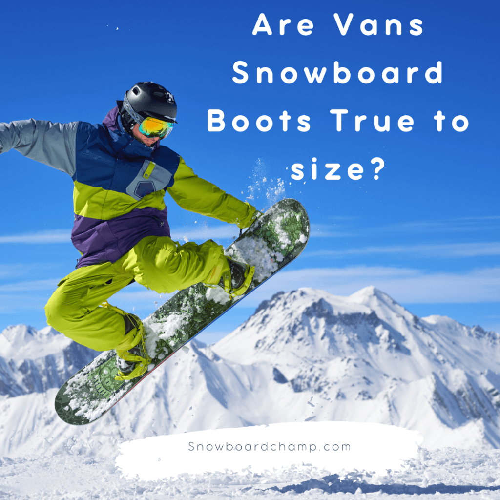 Are Vans Snowboard Boots True to size